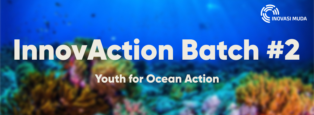 Innovaction Batch #2: Youth for Ocean Action